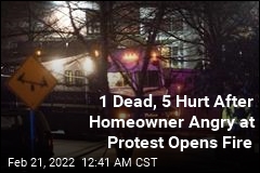 1 Dead, 5 Hurt After Homeowner Angry at Protest March Opens Fire