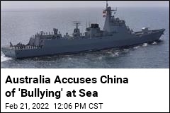 Australia Accuses China of &#39;Bullying&#39; at Sea
