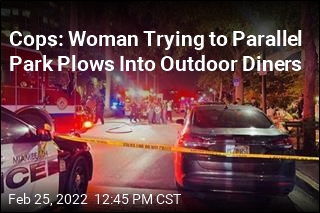 Cops: Woman Trying to Parallel Park Plows Into Outdoor Diners