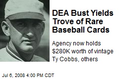 DEA Bust Yields Trove of Rare Baseball Cards