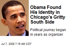 Obama Found His Identity in Chicago's Gritty South Side