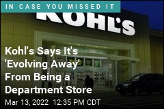 Kohl&#39;s Wants to Ditch Its Department Store Image