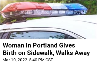 Woman in Portland Gives Birth on Sidewalk, Walks Away