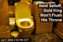 Amid Selloff, Gold King Won't Flush His Throne