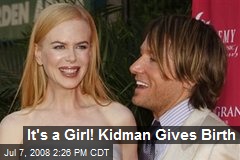 It's a Girl! Kidman Gives Birth