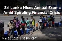 Sri Lanka Nixes Annual Exams Amid Spiraling Financial Crisis