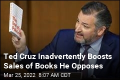 Ted Cruz Inadvertently Boosts Sales of Books He Opposes