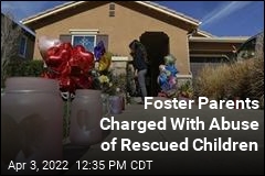 Foster Parents Charged With Abuse of Rescued Children