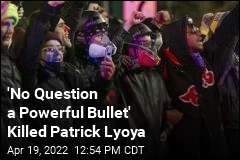 &#39;No Question a Powerful Bullet&#39; Killed Patrick Lyoya