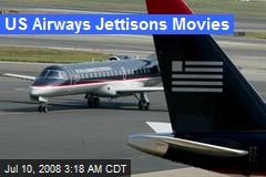 US Airways Jettisons Movies