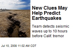 New Clues May Help Predict Earthquakes