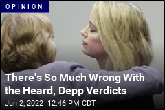 There&#39;s So Much Wrong With the Heard, Depp Verdicts