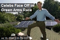 Celebs Face Off in Green Arms Race