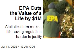 EPA Cuts the Value of a Life by $1M