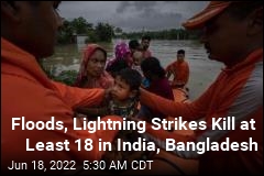 18 Dead in Massive Floods in India, Bangladesh