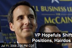 VP Hopefuls Shift Positions, Hairdos