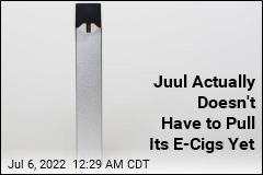 Juul Actually Doesn&#39;t Have to Pull Its E-Cigs Yet