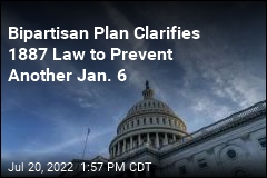 Bipartisan Legislation Seeks to Prevent Another Jan. 6