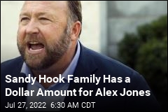 Sandy Hook Family: Alex Jones Should Pay Us $150M