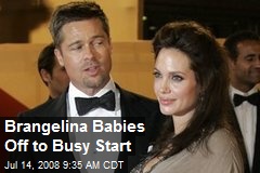 Brangelina Babies Off to Busy Start