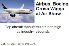 Airbus, Boeing Cross Wings at Air Show