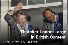 Thatcher Looms Large in British Contest
