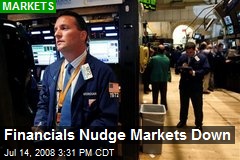 Financials Nudge Markets Down