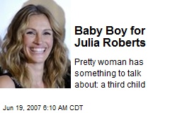 Baby Boy for Julia Roberts