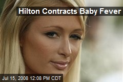 Hilton Contracts Baby Fever