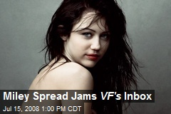 Miley Spread Jams VF's Inbox