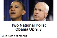Two National Polls: Obama Up 9, 8