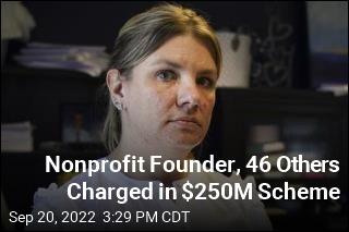Nonprofit Founder, 46 Others Charged in $250M Scheme