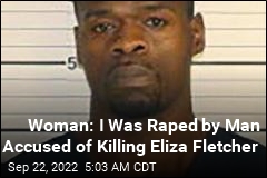 Woman Says Man Who Raped Her Went On to Kill Eliza Fletcher