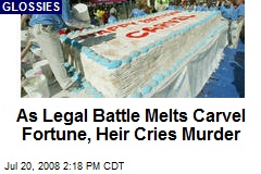 As Legal Battle Melts Carvel Fortune, Heir Cries Murder