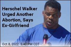 Herschel Walker Urged Another Abortion, Says Ex-Girlfriend