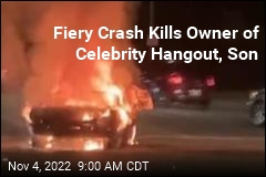 Fiery Crash Kills Owner of Celebrity Hangout, Son