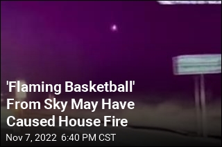 &#39;Flaming Basketball&#39; From Sky May Have Caused House Fire