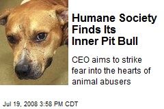 Humane Society Finds Its Inner Pit Bull