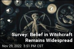More People Than You May Think Still Believe in Witches