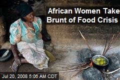 African Women Take Brunt of Food Crisis