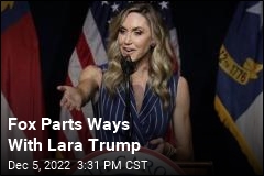 Fox Parts Ways With Lara Trump