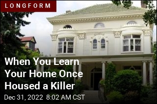 When You Learn Your Home Once Housed a Killer
