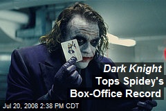 Dark Knight Tops Spidey's Box-Office Record