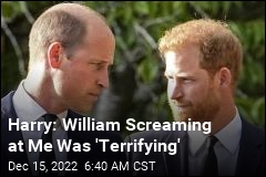 Harry Describes Being Screamed at by William