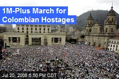 1M-Plus March for Colombian Hostages