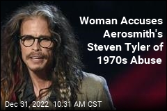 Woman Accuses Aerosmith&#39;s Steven Tyler of 1970s Abuse