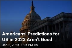 Americans&#39; Predictions for US in 2023 Aren&#39;t Good