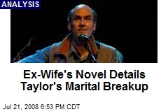 Ex-Wife's Novel Details Taylor's Marital Breakup