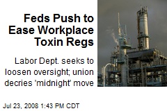 Feds Push to Ease Workplace Toxin Regs