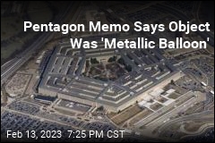 Pentagon Memo Says Object Was &#39;Metallic Balloon&#39;